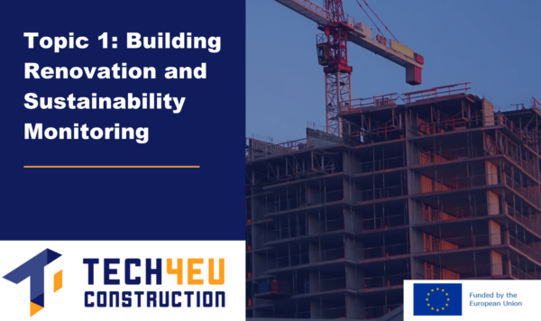 Topic 1: Building Renovation and Sustainability Monitoring